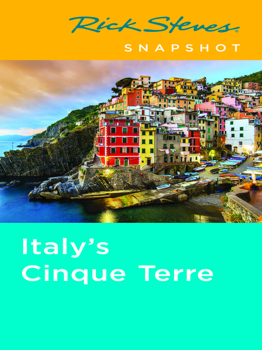 Title details for Rick Steves Snapshot Italy's Cinque Terre by Rick Steves - Available